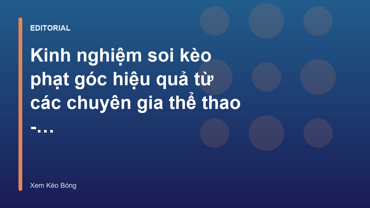 Chuyên gia phân tích kèo phạt góc