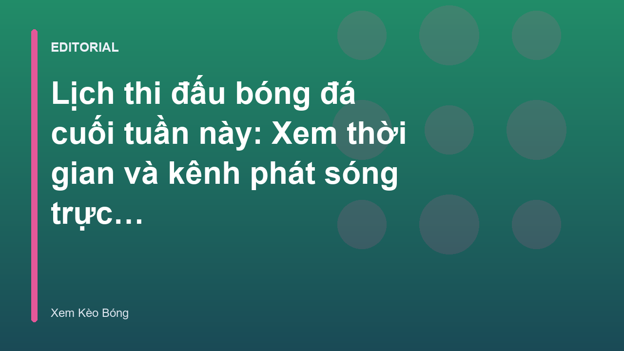 Lịch thi đấu bóng đá cuối tuần