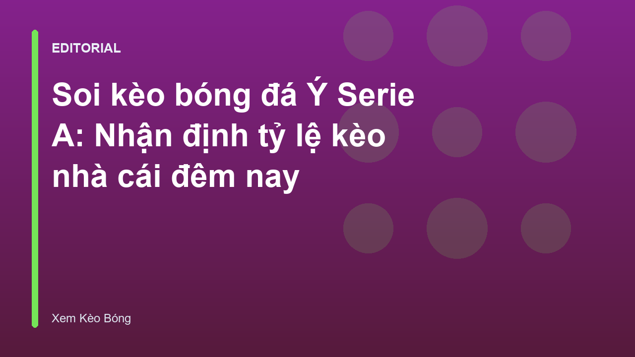 Soi kèo bóng đá Serie A